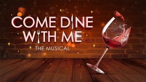 Come Dine With Me: The Musical