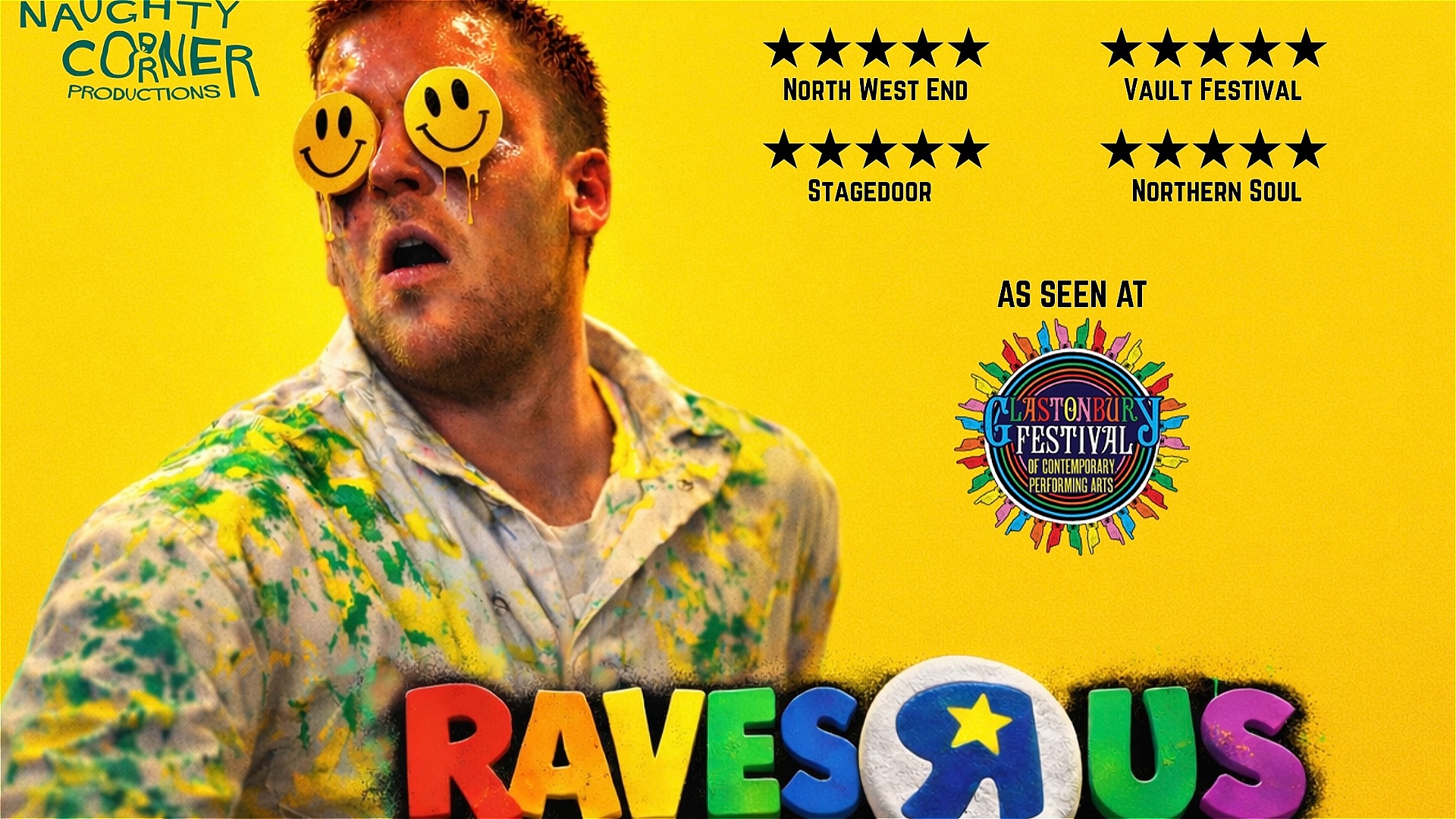 Bright yellow promotional poster with huge red text reading “RAVES R US,” filled with a photo of performers facing a lively crowd at night. Five-star reviews from North West End and Stagedoor appear at the top, alongside the Naughty Corner Productions lo