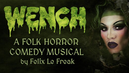 The word 'WENCH' is emblazoned in slimy green capital letters against a dark backdrop with green fog. Under the title reads the words, 